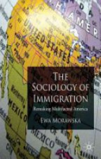 Morawska E. - A Sociology of Immigration