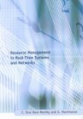 Resource Management in Real-Time Systems and Networks