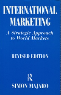 Majaro S. - International Marketing. A strategic approach to world markers