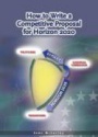 How to Write a Competitive Proposal for Horizon 2020: A Handbook for Research Managers