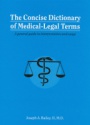 Concise Dictionary of Medical-Legal Terms