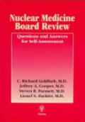 Nuclear Medicine Board Revies Questions and Answers for Self-Assessment