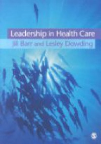 Barr J. - Leadership in Health Care