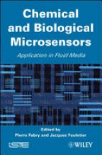 Pierre Fabry - Chemical and Biological Microsensors: Applications in Fluid Media