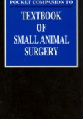 Pocket Companion to Textbook of Small Animal Surgery