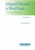 Safeguard Measures in World Trade: The Legal Analysis