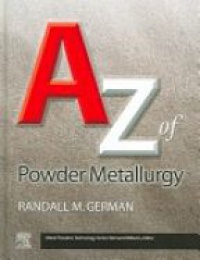 German, Randall - A - Z of Powder Metallurgy