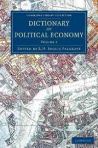 R. H. Inglis Palgrave - Dictionary of Political Economy