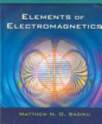 Sadiku , Matthew N. O. - Elements of Electromagnetics