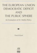 The European Union Democratic Deficit and the Public Sphere