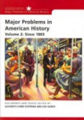 Major Problems in American History, Vol 2 : Since 1865
