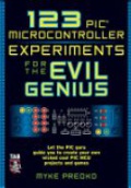 123 Pic Microcontroller Experiments for the Evil Genius
