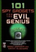 101 SPY Gadgets for the Evil Genius