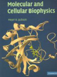 Jackson - Molecular and Cellular Biophysics