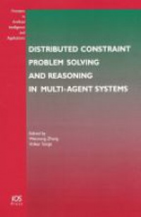 Zhang W. - Distributed Constraint Problem Solving and Reasoning in Multi-Agent Systems