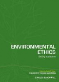 David R. Keller - Environmental Ethics: The Big Questions