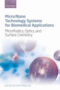 Chih-Ming Ho - Micro/Nano Technology Systems for Biomedical Applications, Microfluidics, Optics, and Surface Chemistry