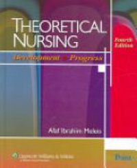 Meleis A. I. - Theoretical Nursing: Development & Progress