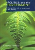 Politics and the Environment: Risk and the Role of Government and Industry