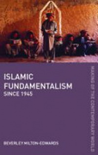 Milton-Edwards B. - Islamic Fundamentalism since 1945