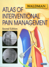 Steven D. Waldman - Atlas of Interventional Pain Management 2nd ed.