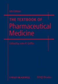 Griffin - The Textbook of Pharmaceutical Medicine, 6th ed.