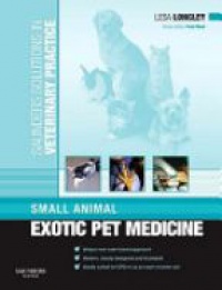 Longley - Small Animal Exotic Pet Medicine (Saunders Solutions in Veterinary Pracice)