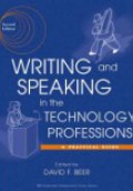 Writing and Speaking in the Technology Professions: A Practical Guide