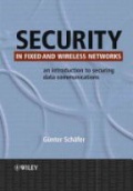 Security in Fixed and Wireless Networks: An Intro to Security Data Comm.