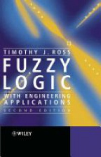 Ross T. J. - Fuzzy Logic with Engineering Applications