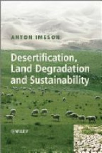 Anton Imeson - Desertification, Land Degradation and Sustainability