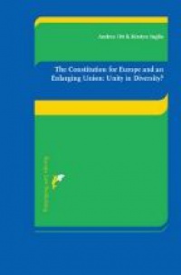 Inglis K. - The Constitution for Europe and an Enlarging Union: Unity in Diversity?