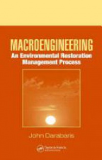 Darabaris J. - Macroengineering: An Environmental Restoration Management Process
