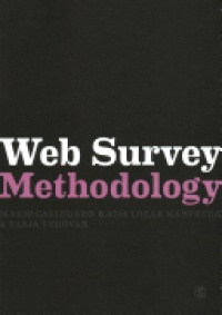 Mario Callegaro,Katja Lozar Manfreda,Vasja Vehovar - Web Survey Methodology