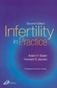 Balen A. H. - Infertility in Practice