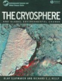 Slaymaker O. - The Cryosphere and Global Environmental Change