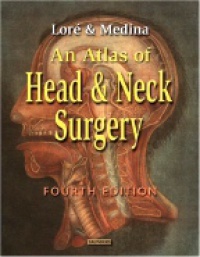 Loré - An Atlas of Head & Neck Surgery, 4th ed.