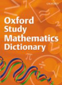 Tapson , Frank - Oxford Study Mathematics Dictionary (2008 edition)
