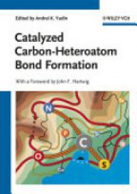 Andrei K. Yudin - Catalyzed Carbon-Heteroatom Bond Formation