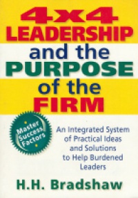 Bradshaw H.H. - 4x4 Leadership and the Purpose of the Firm