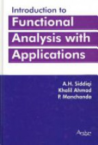 Siddiqi A. - Introduction to Functional Analysis with Applications