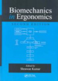 Kumar S. - Biomechanics in Ergonomics