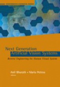 Next Generation Artificial Vision Systems: Reverse Engineering the Human Visual System