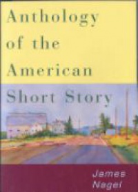 Nagel J. - Anthology of the American Short Story