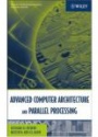 Advanced Computer Architecture and Parallel Processing .... 2 Vols