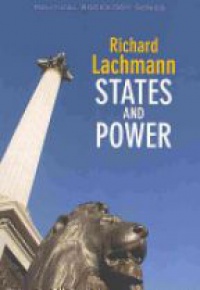 Richard Lachmann - States and Power