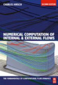 Hirsch, Charles - Numerical Computation of Internal and External Flows: The Fundame