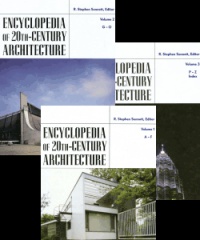 Sennott R. - Encyclopedia of 20th - Century Architecture, 3 Vol. Set