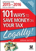 101 Ways To Save Money On Your Tax – Legally! 2015–2016