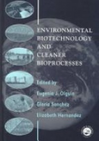 Gloria Sanchez,Elizabeth Hernandez - Environmental Biotechnology and Cleaner Bioprocesses